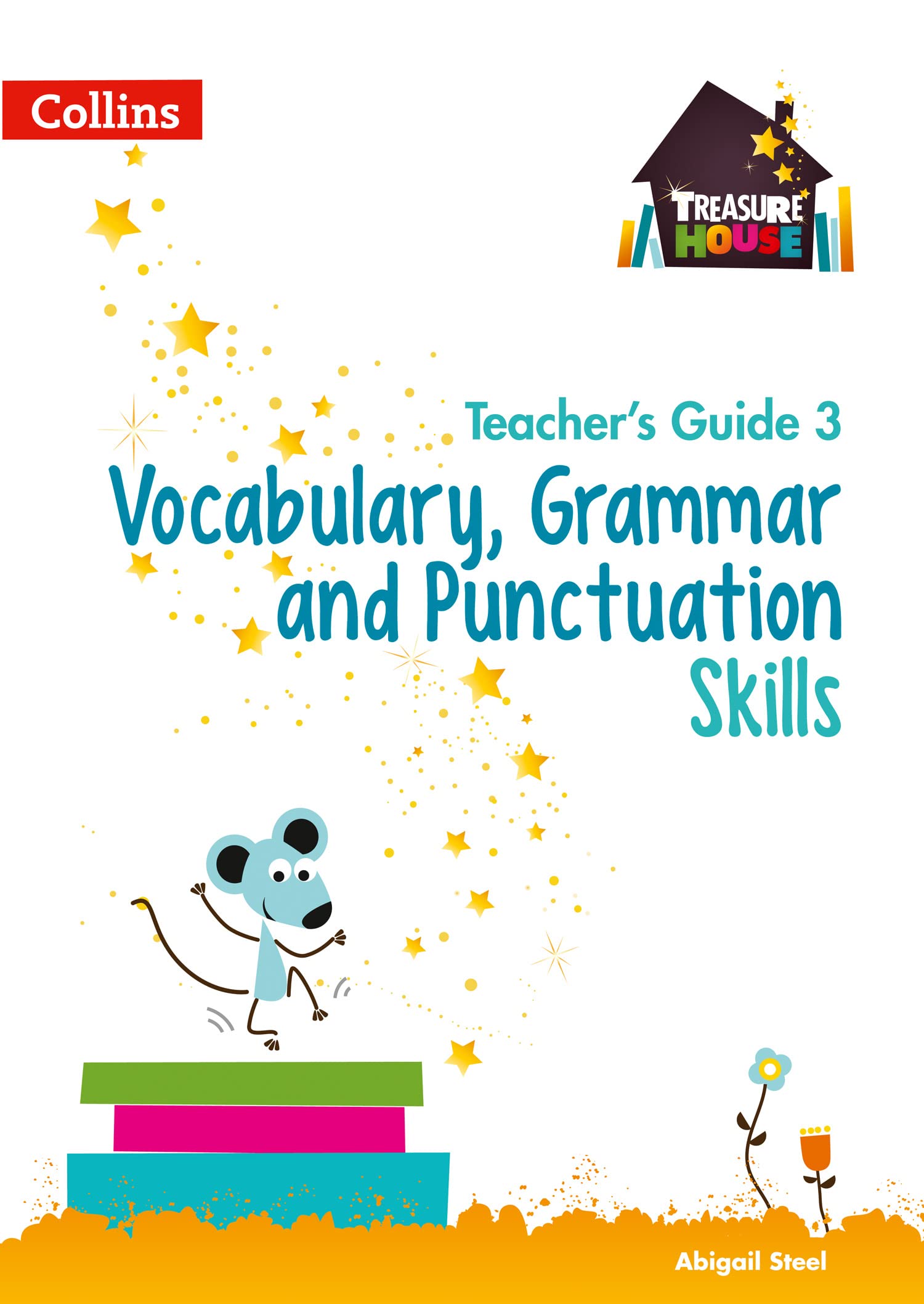 Treasure House - Vocabulary, Grammar & Punctuation Teacher Guide for Grade 3 | English Language Arts Teaching Resource | Classroom Instruction & Homeschool Learning
