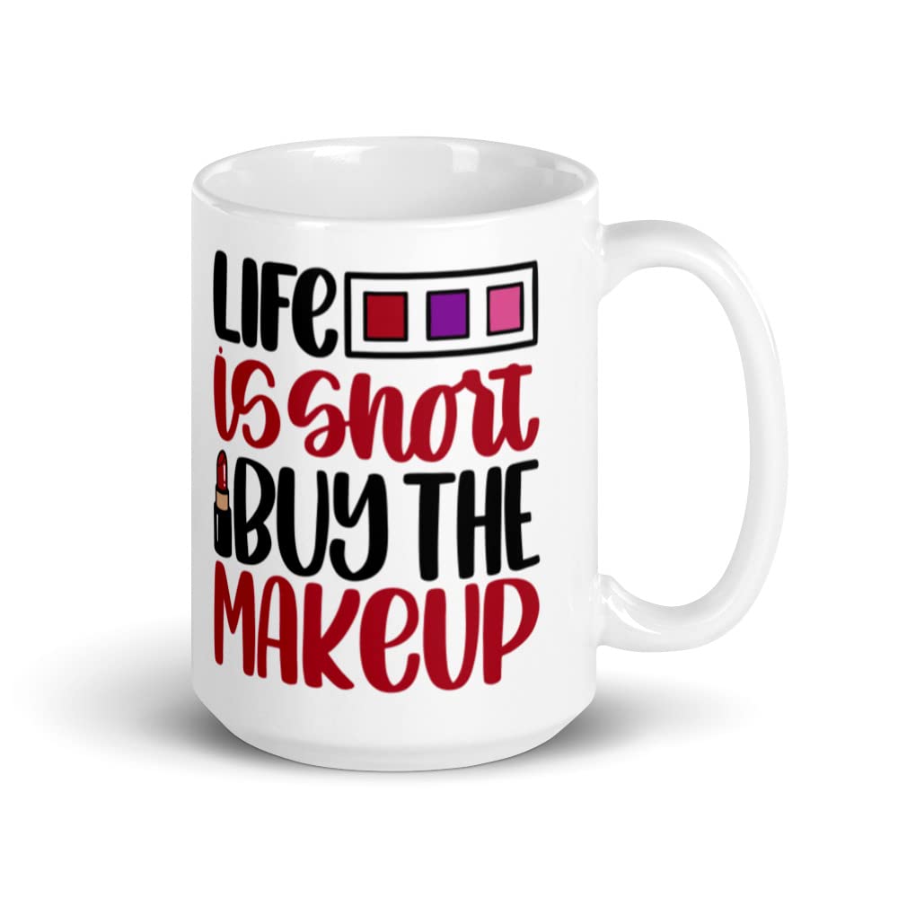Stylish Coffee Mug - Perfect Gift for Makeup Lovers - 'Life is Short Buy the Makeup' Quote - Great for Home, Office & Beauty Salon Use