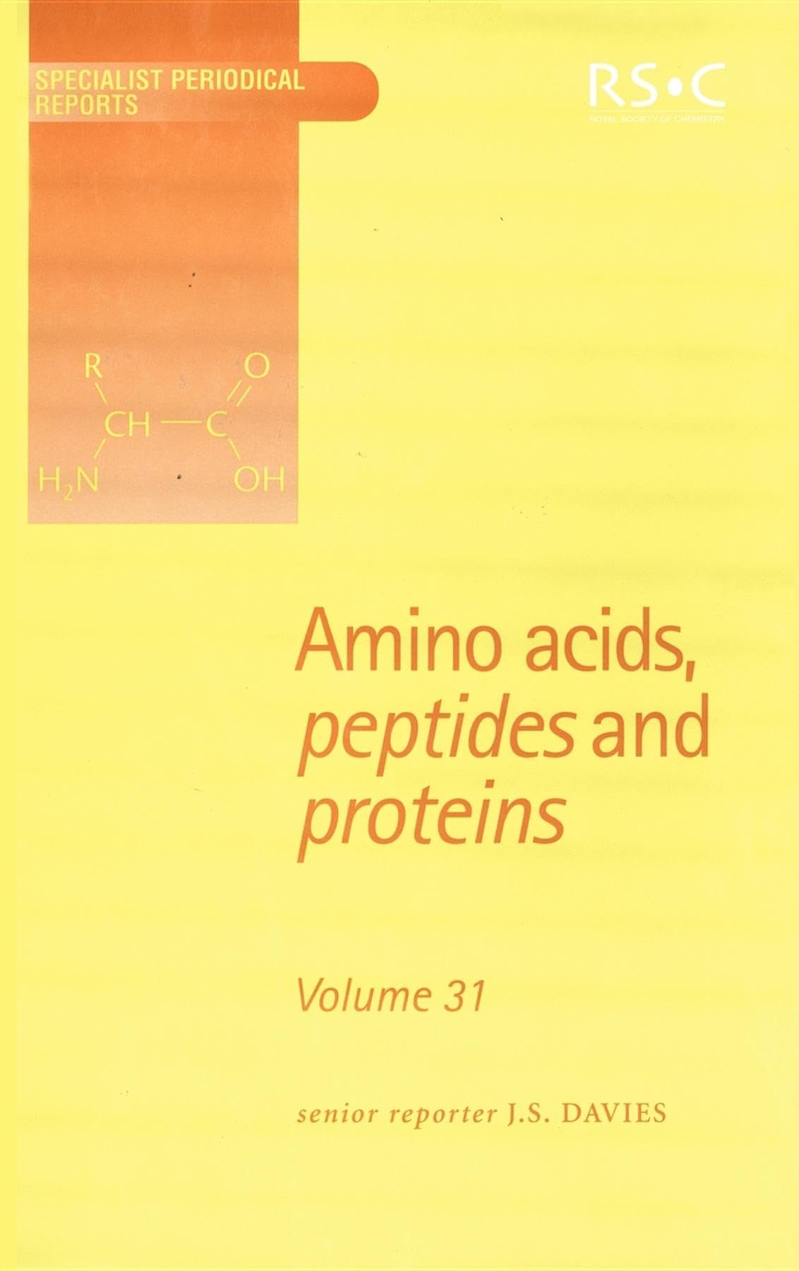 Amino Acids, Peptides and Proteins - Volume 31 | Specialist Periodical Reports | Scientific Research & Biochemistry Studies | Ideal for Researchers, Students & Professionals