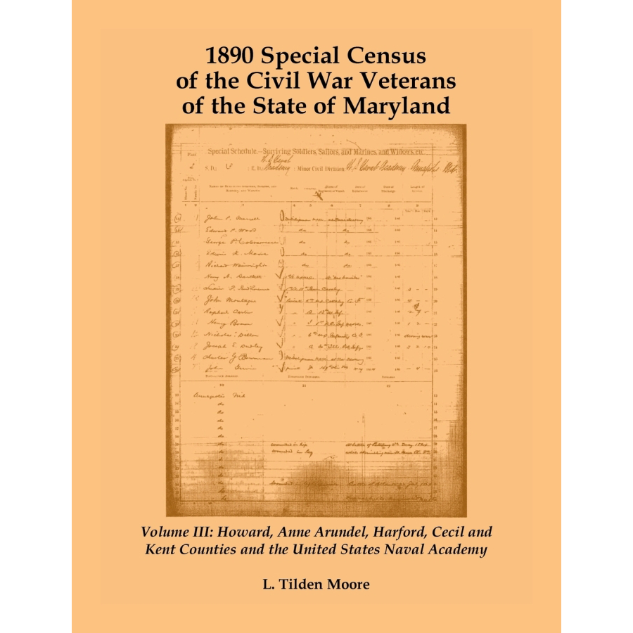 1890 Special Census of Civil War Veterans in Maryland Volume III - Genealogy Research & Historical Records for Ancestry & Family History