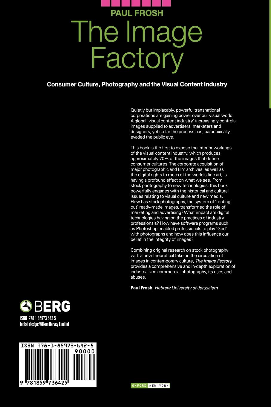 The Image Factory: Consumer Culture, Photography & Visual Content Industry - Explore New Technologies & Cultural Trends in Digital Media for Photographers & Content Creators