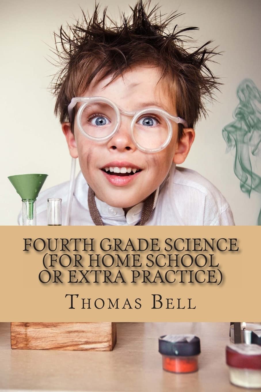 4th Grade Science Workbook - Homeschool Curriculum & Extra Practice for Kids | STEM Learning Activities for Elementary Students