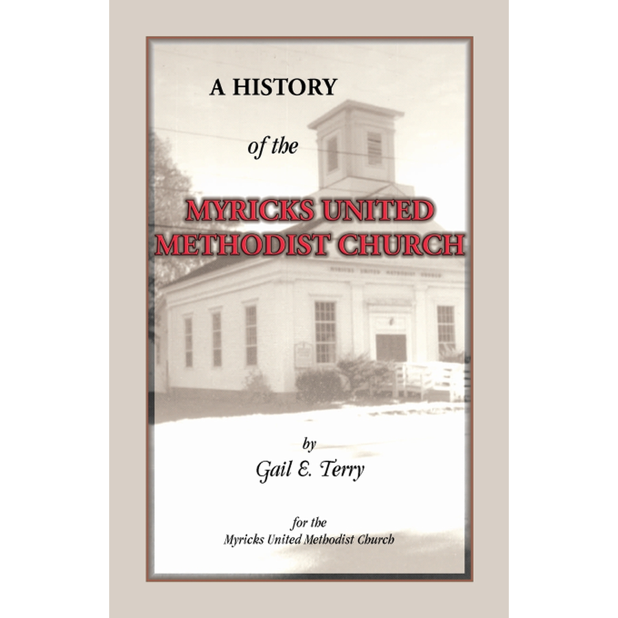 Myricks United Methodist Church History Book - Explore the Legacy & Heritage of a Historic American Church | Perfect for Genealogy Research & Religious Studies