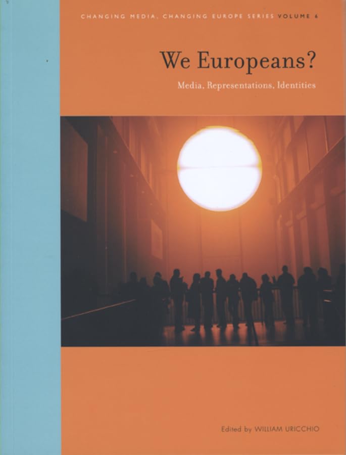 We Europeans? Media, Representations & Identities - Changing Media in Europe | Cultural Studies Book for Academics & Media Researchers