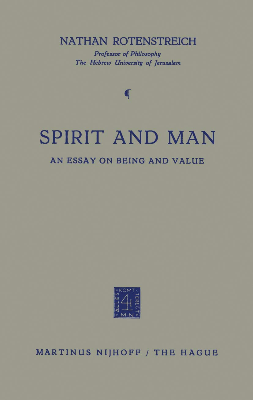 Spirit and Man: An Essay on Being and Value - Philosophical Exploration for Personal Growth & Academic Study