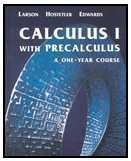 Calculus I with Precalculus: Complete One-Year Course Textbook - Perfect for College Students & Self-Learners | Math Study Guide for STEM Majors & Advanced Placement