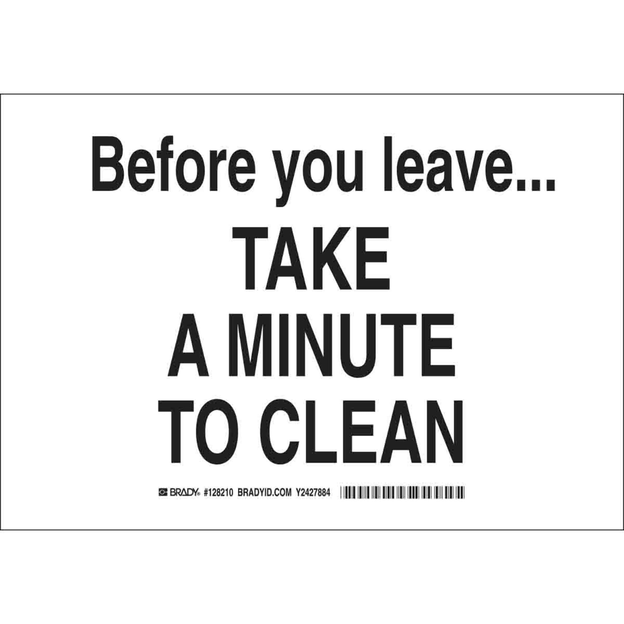 Brady 128211 Maintenance Sign - 'Before You Leave…Take A Minute to Clean' - 10