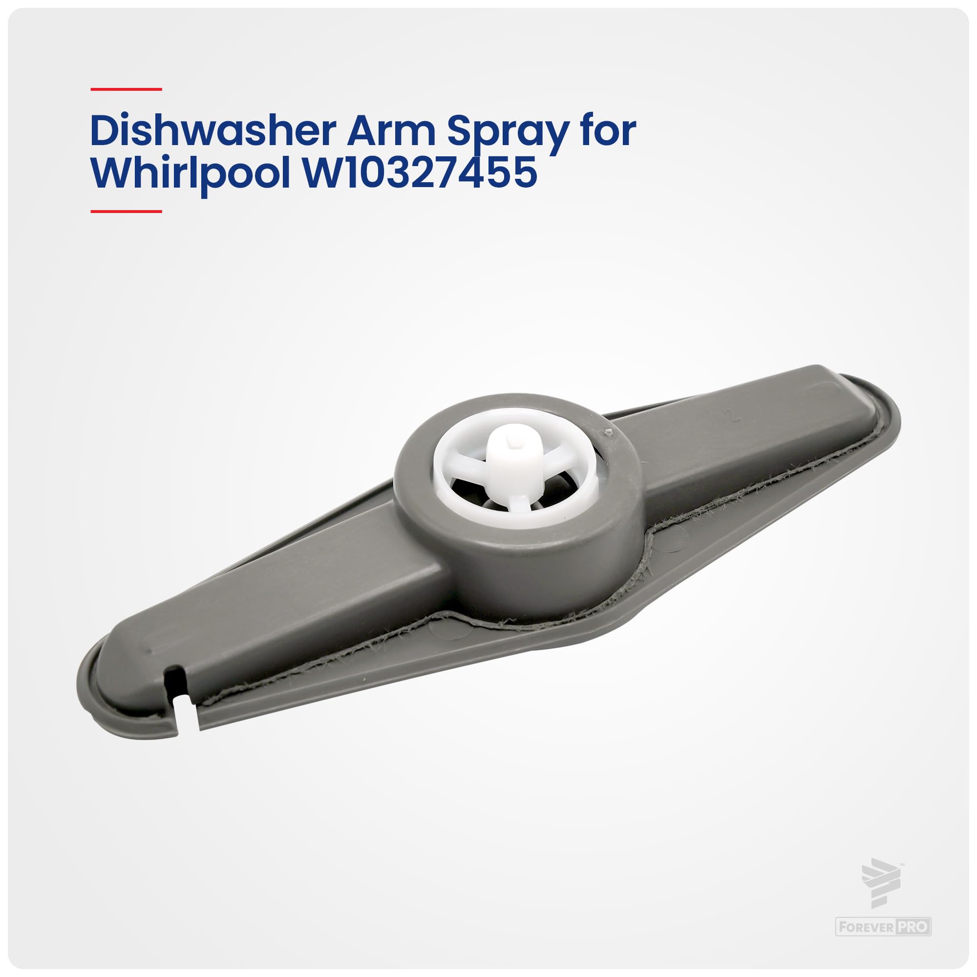 ForeverPRO WPW10327455 Dishwasher Arm Spray Replacement for Whirlpool W10327455 - Compatible with Models 1937861, AH3494719, EA3494719 - Perfect for Kitchen Appliance Repair & Maintenance