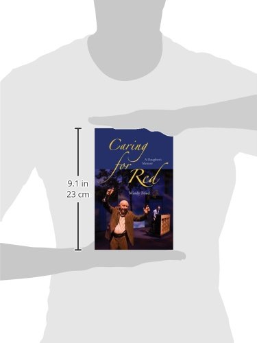 Caring for Red: A Daughter's Memoir - A Heartwarming Story of Family Love and Healing | Perfect for Book Clubs, Mother-Daughter Bonding, and Inspirational Reading