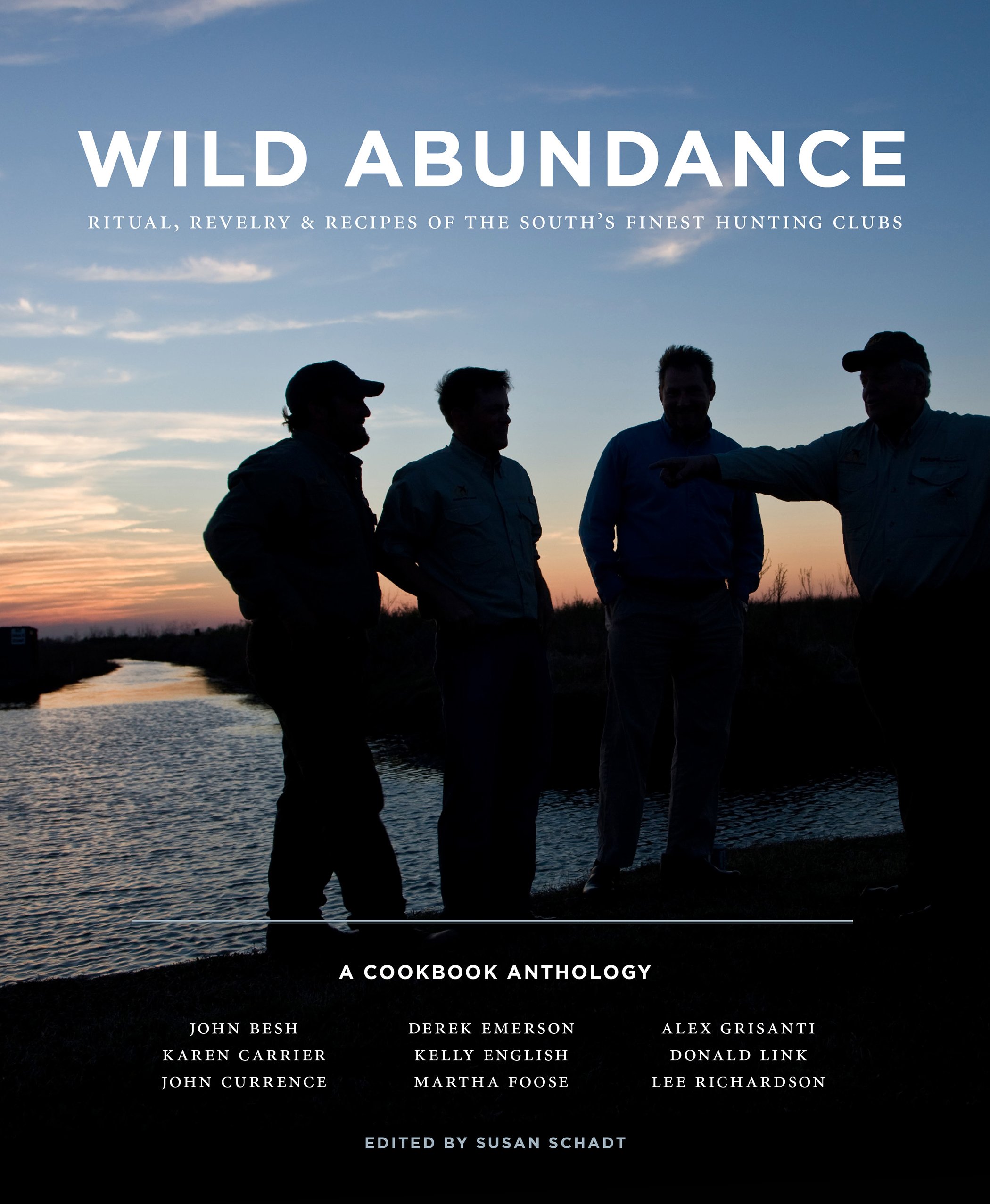 Wild Abundance: Ritual, Revelry & Recipes of the South's Finest Hunting Clubs | Perfect for Outdoor Enthusiasts & Southern Cooking Lovers