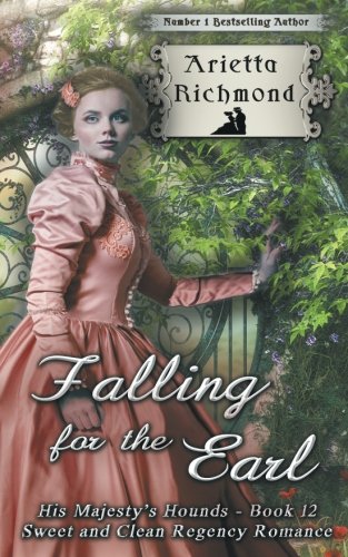 Falling for the Earl: Sweet and Clean Regency Romance Novel - Historical Fiction Love Story | Perfect for Book Clubs & Relaxing Weekend Reads