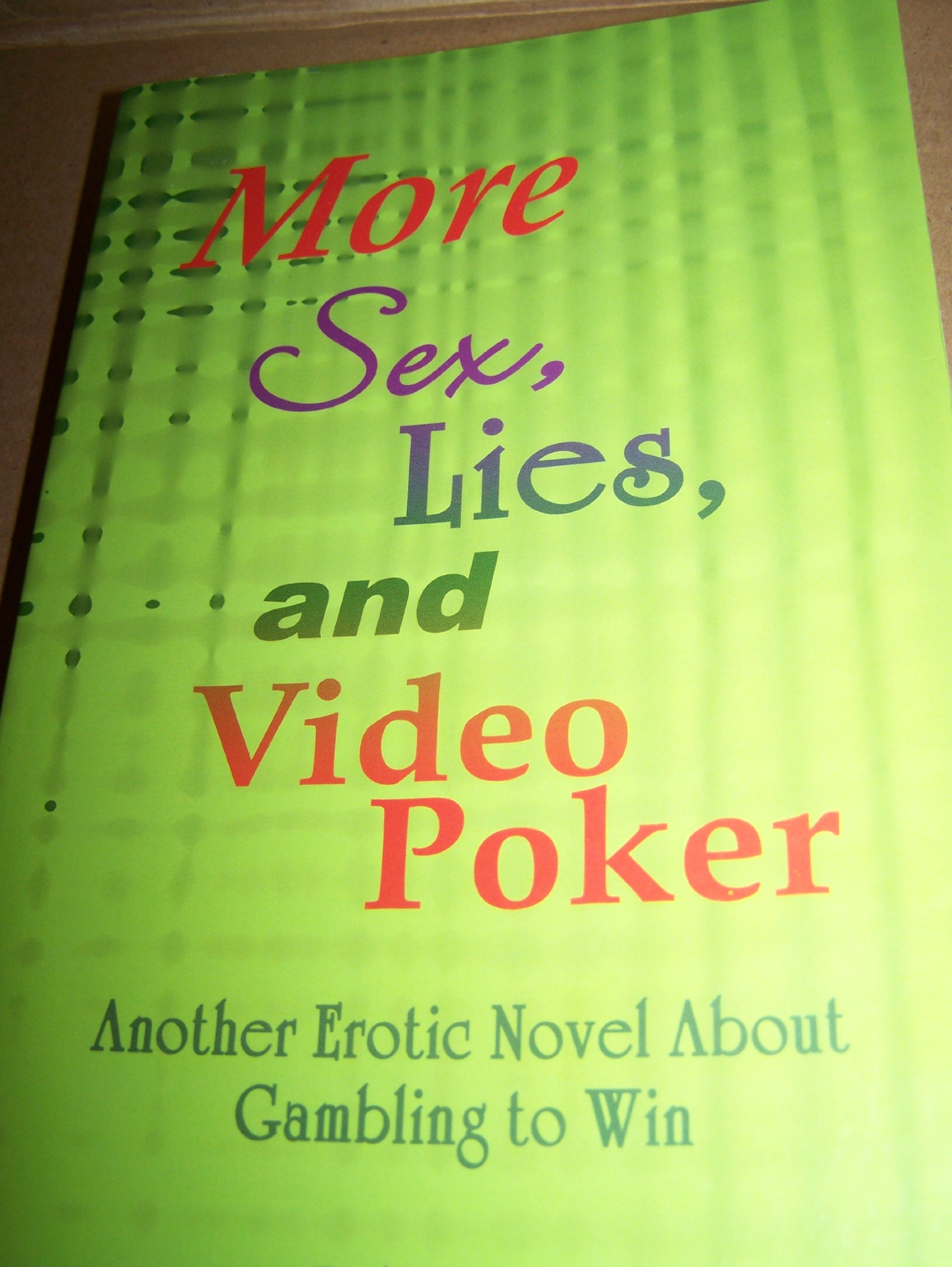 More Sex, Lies, and Video Poker: An Erotic Gambling Novel by Bob Dancer (2006) - Paperback Edition | Perfect for Casino Lovers & Adult Fiction Readers