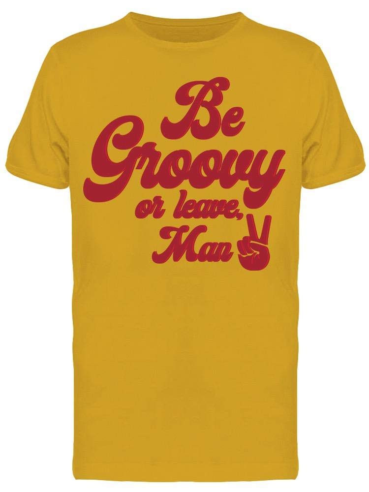 Be Groovy Or Leave Man Men's Graphic T-Shirt - Vintage Retro Style Cotton Tee for Casual Wear, Street Fashion & Music Festivals