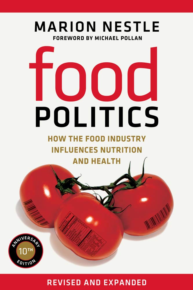 Food Politics: How the Food Industry Influences Nutrition and Health - California Studies in Food Culture Vol.3 | Nutrition Policy Analysis, Public Health Research & Food Industry Impact | Perfect for Academics, Researchers & Health Advocates