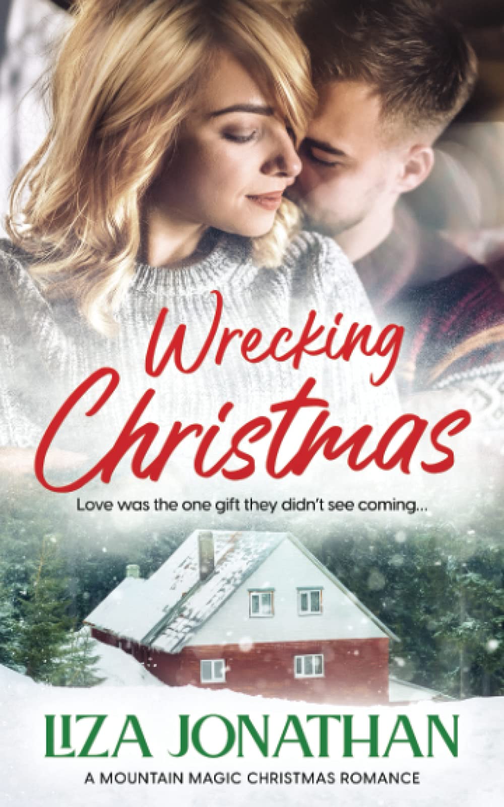 Wrecking Christmas: A Hot, Heartfelt Holiday Romance Novel (Mountain Magic Christmas Series) - Perfect for Cozy Winter Nights & Holiday Reading