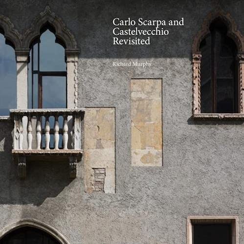 Carlo Scarpa & Castelvecchio: Architectural Masterpiece Revisited - Perfect for Art Lovers, Design Enthusiasts & Museum Visitors