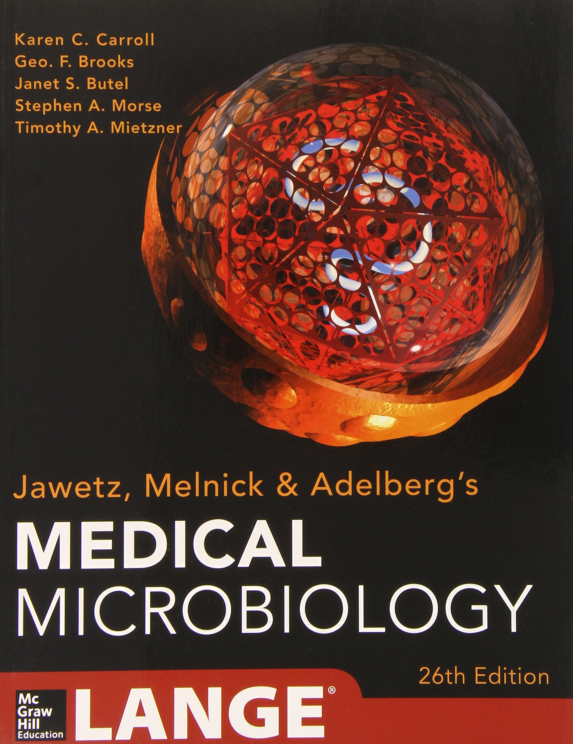 Jawetz Melnick & Adelberg's Medical Microbiology 26th Edition - Lange Medical Books Textbook for Medical Students, Doctors & Healthcare Professionals | Ideal for USMLE Exam Prep & Clinical Reference