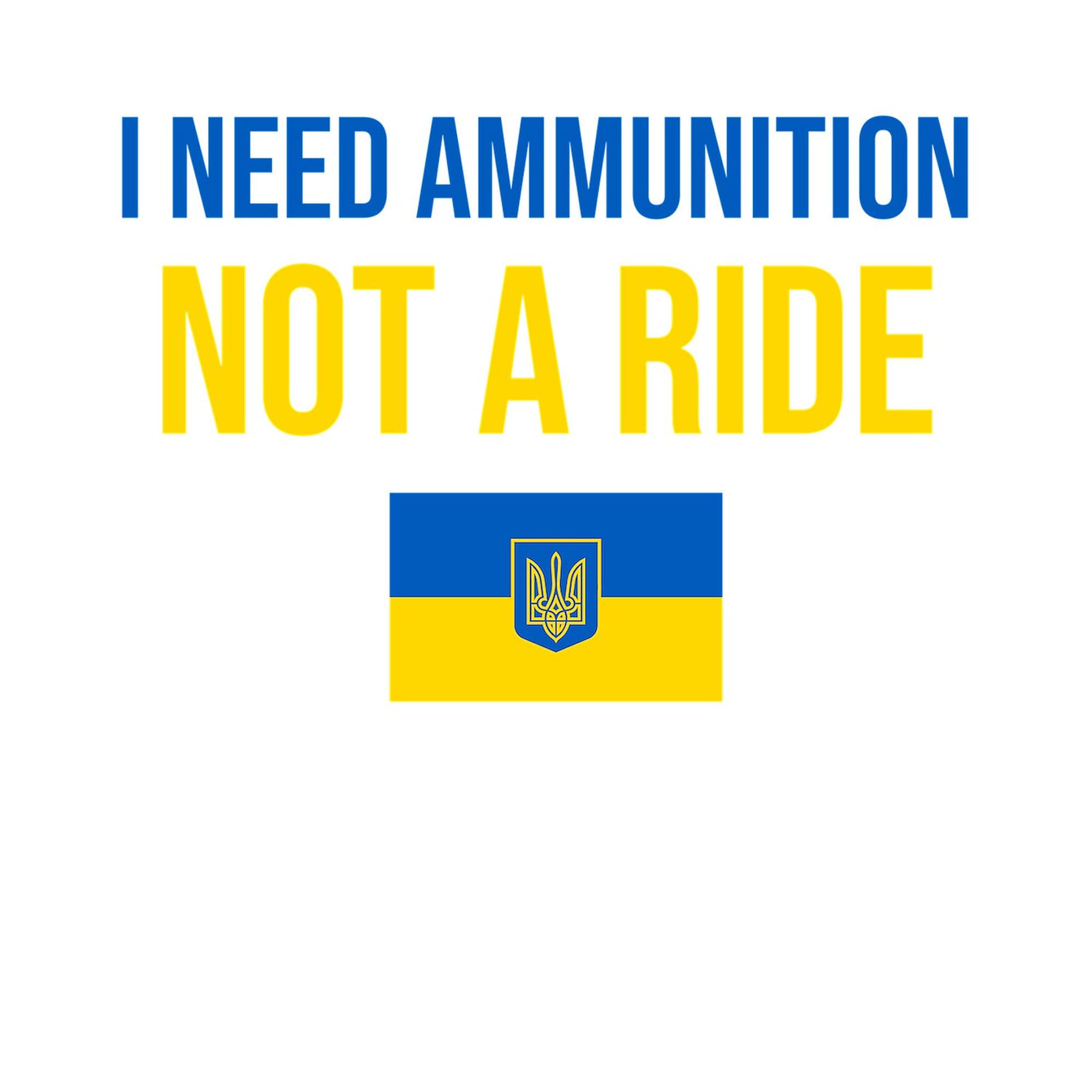Ukraine Support Refrigerator Magnet - 'I Need Ammunition Not A Ride' 3