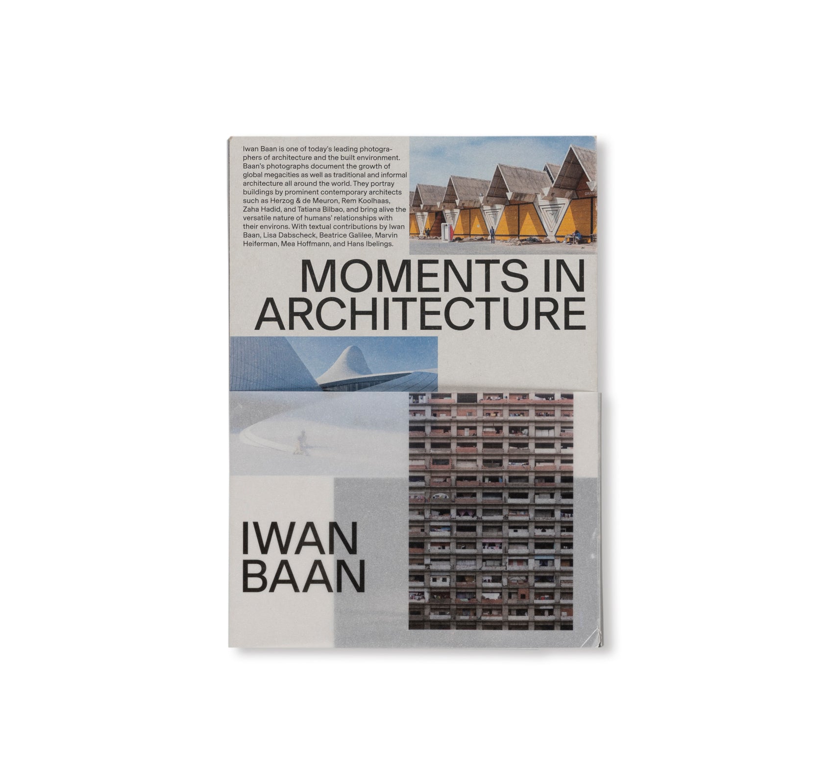 MOMENTS IN ARCHITECTURE by Iwan Baan - Stunning Architectural Photography Book for Design Enthusiasts | Perfect for Coffee Table Decor, Interior Design Inspiration & Gift for Architects
