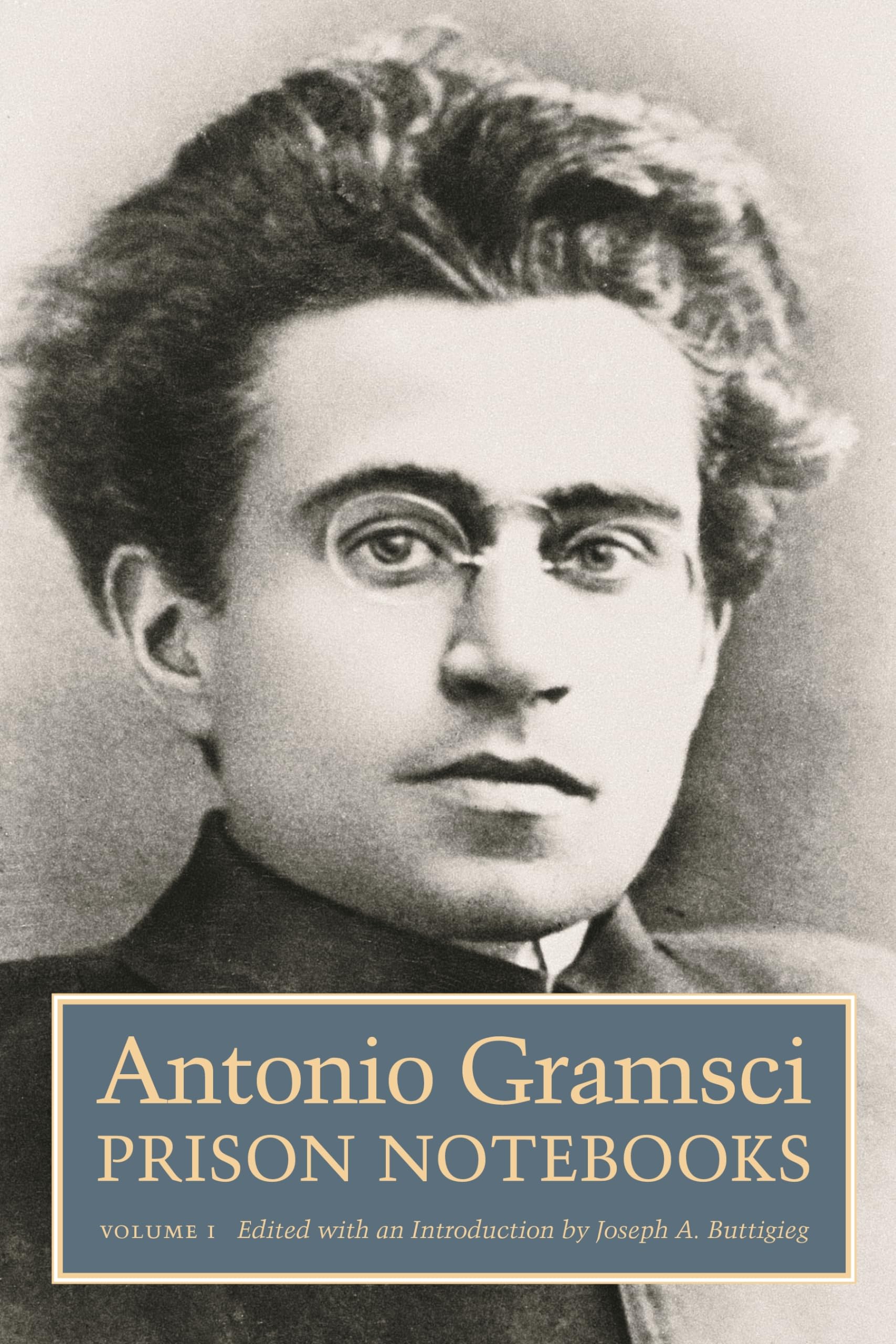 Prison Notebooks Volume 1 by Antonio Gramsci - Classic Political Philosophy Book for Students & Scholars | Study Marxism, Cultural Hegemony & Social Theory