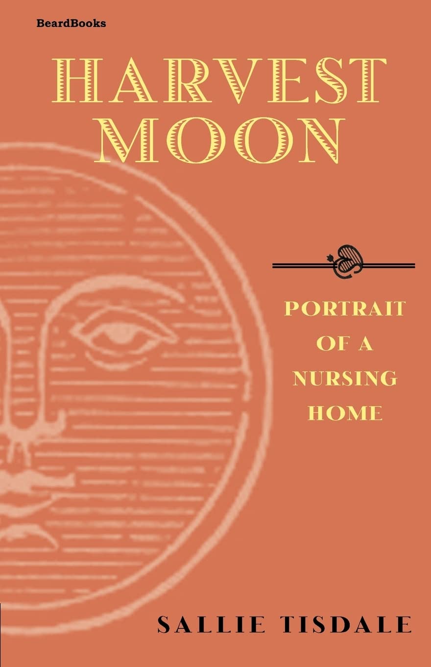 Harvest Moon: Portrait of a Nursing Home - Heartwarming Story of Elderly Care & Life Reflections | Perfect for Book Clubs, Caregivers & Social Workers