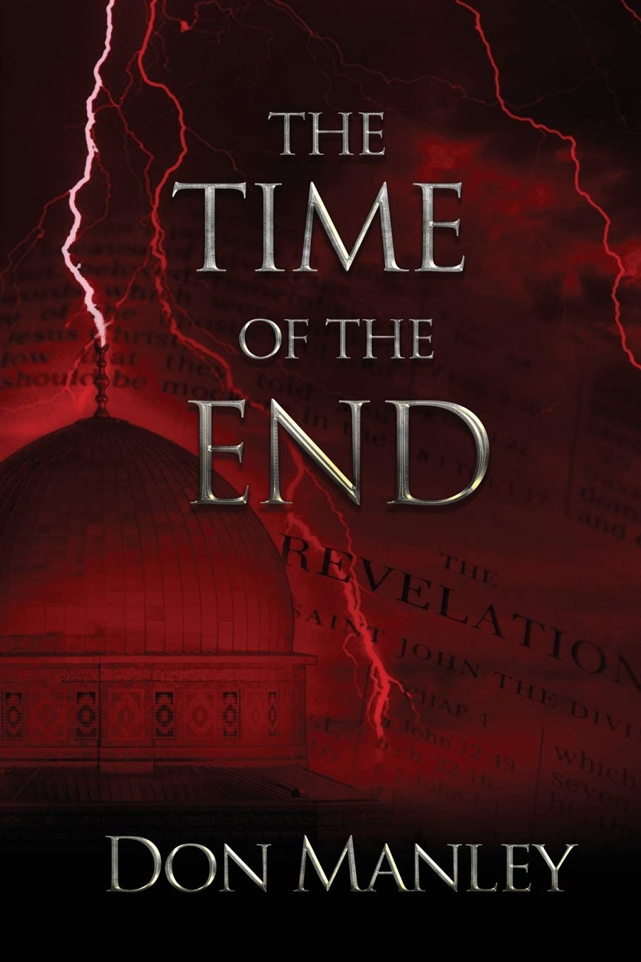 The Time of the End - Biblical Prophecy Book on End Times & Revelation | Christian Eschatology Study Guide for Bible Study Groups & Personal Devotion