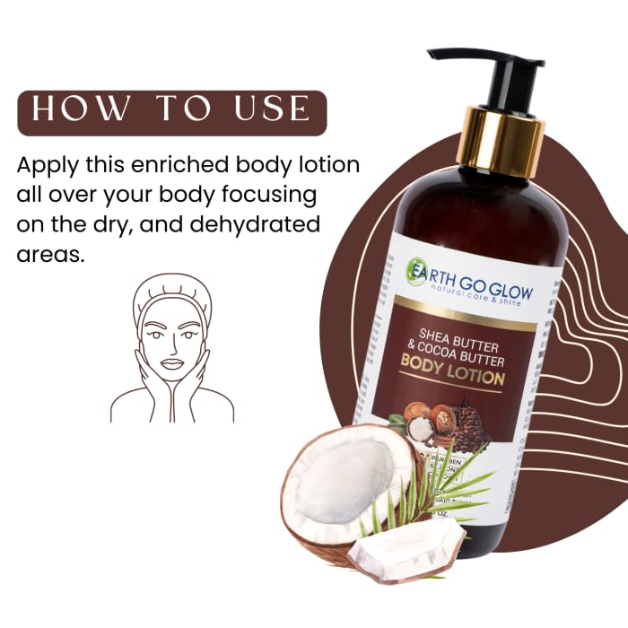 EARTHGOGLOW Shea Butter & Cocoa Butter Body Lotion - 100% Natural Deep Moisturizing Cream for Dry Skin | Paraben-Free, Silicone-Free & Dye-Free | 300ml | Perfect for Daily Hydration & Nighttime Skin Repair