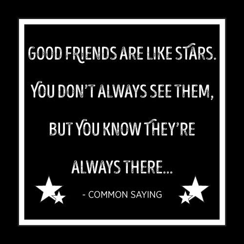 Good Friends Are Like Stars - Inspirational Quotation Greeting Card for Birthdays, Thank You Notes & Friendship Gifts | Thoughtful Message Card for Best Friends