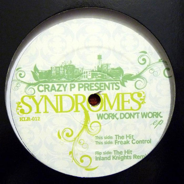 Crazy P Presents Syndromes - Work, Don't Work EP | Kolour Recordings KLR 012 | Vinyl Record for DJs & Electronic Music Collectors
