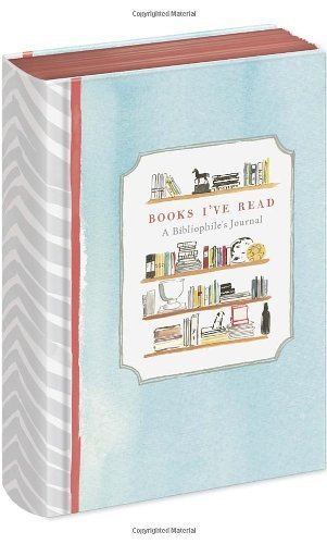 Books I've Read: A Bibliophile's Journal by Deborah Needleman | Hardcover Reading Log for Book Lovers - Perfect for Book Clubs, Personal Reading Tracking & Gift Ideas