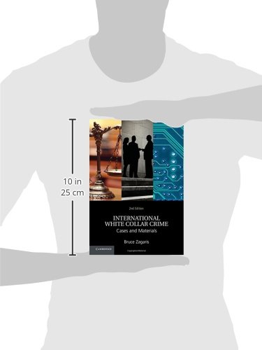 International White Collar Crime: Cases & Materials - Legal Studies Textbook for Law Students & Professionals | Corporate Fraud & Financial Crime Analysis