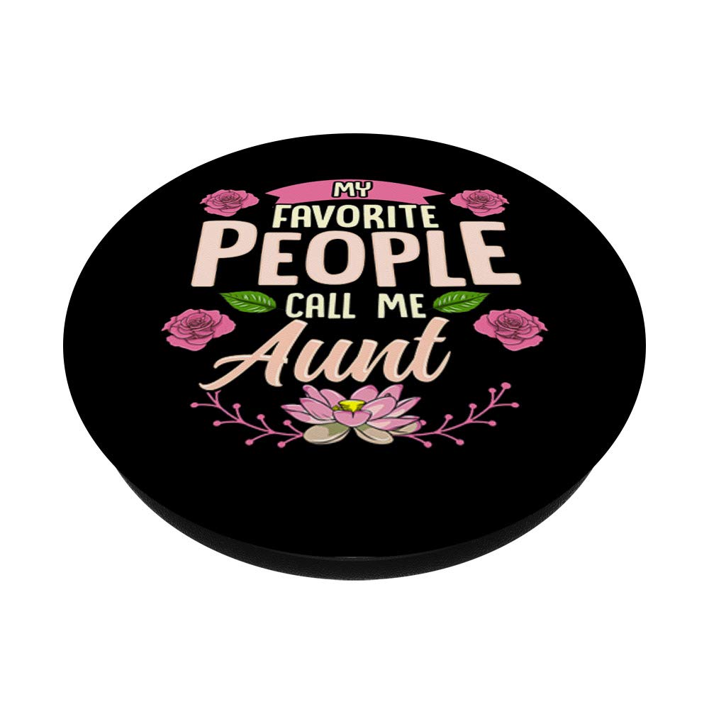 My Favorite People Call Me Aunt Thanksgiving Gifts Floral PopSockets PopGrip: Swappable Grip for Phones & Tablets | Perfect for Holiday Gifting & Everyday Use