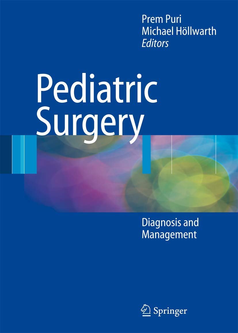Pediatric Surgery: Diagnosis and Management Guide - Essential Medical Book for Children's Surgical Care | Ideal for Pediatricians, Surgeons & Medical Students