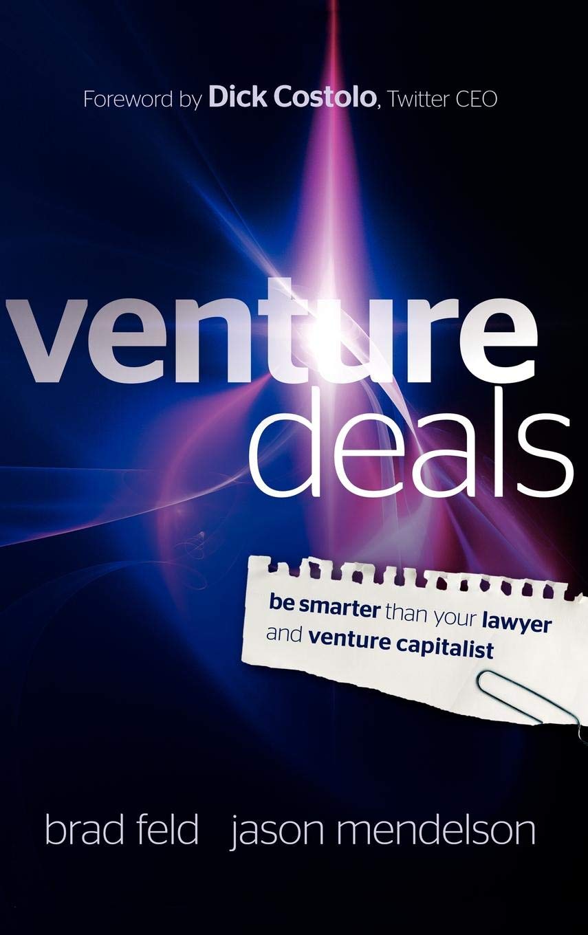 Venture Deals Book: How to Outsmart Lawyers & Venture Capitalists - Essential Guide for Startup Founders & Entrepreneurs