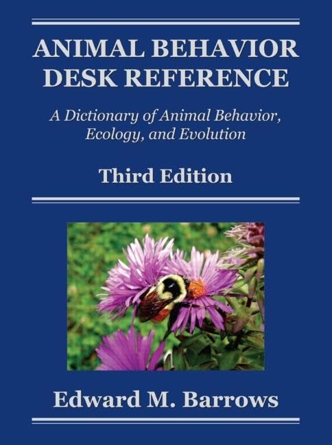 Animal Behavior Desk Reference: Dictionary of Animal Behavior, Ecology & Evolution 3rd Edition | Essential Guide for Students, Researchers & Wildlife Professionals