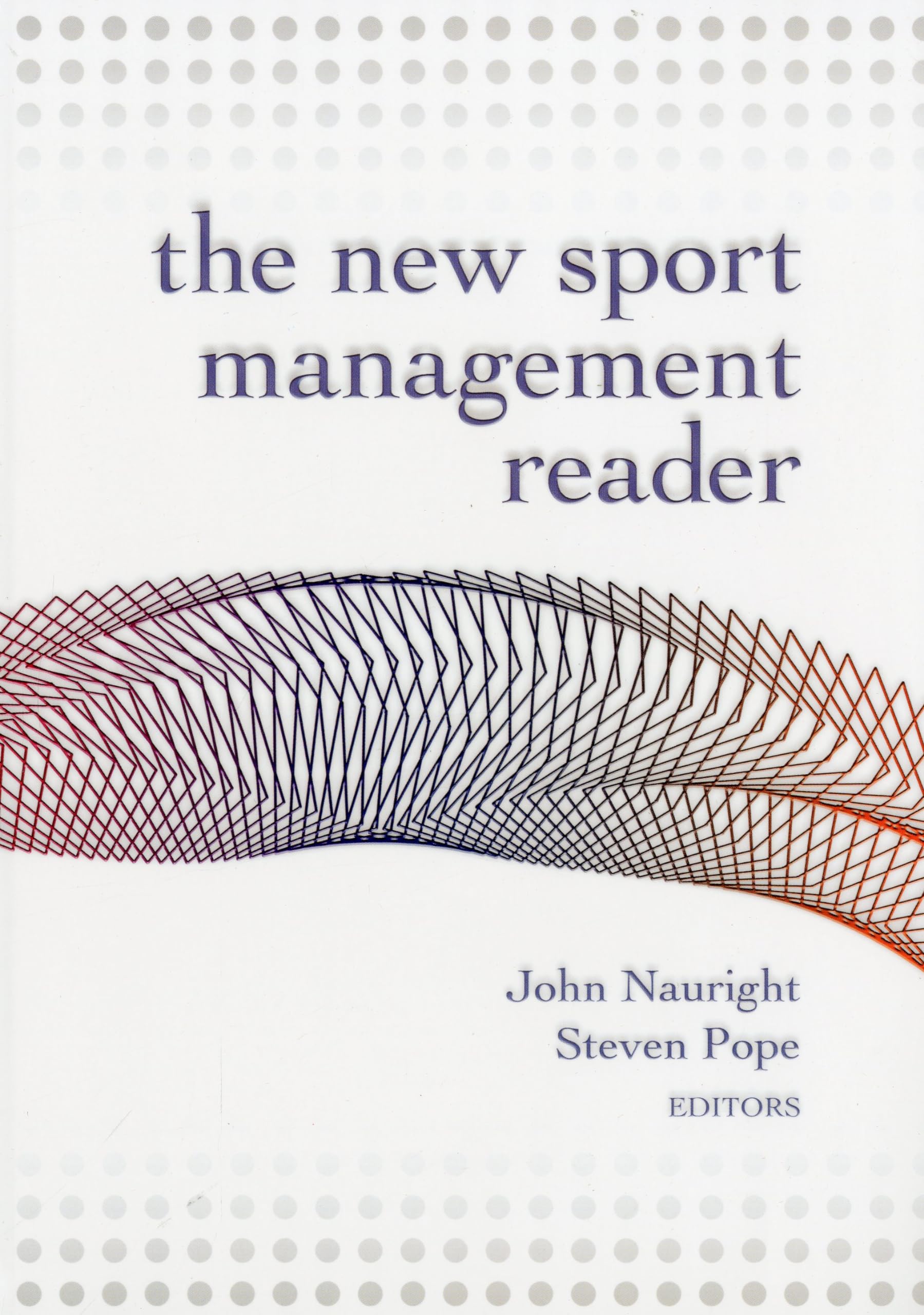 The New Sport Management Reader - Essential Guide for Students & Professionals | Sports Business, Leadership & Strategy Books | Perfect for Academics, Coaches & Team Managers