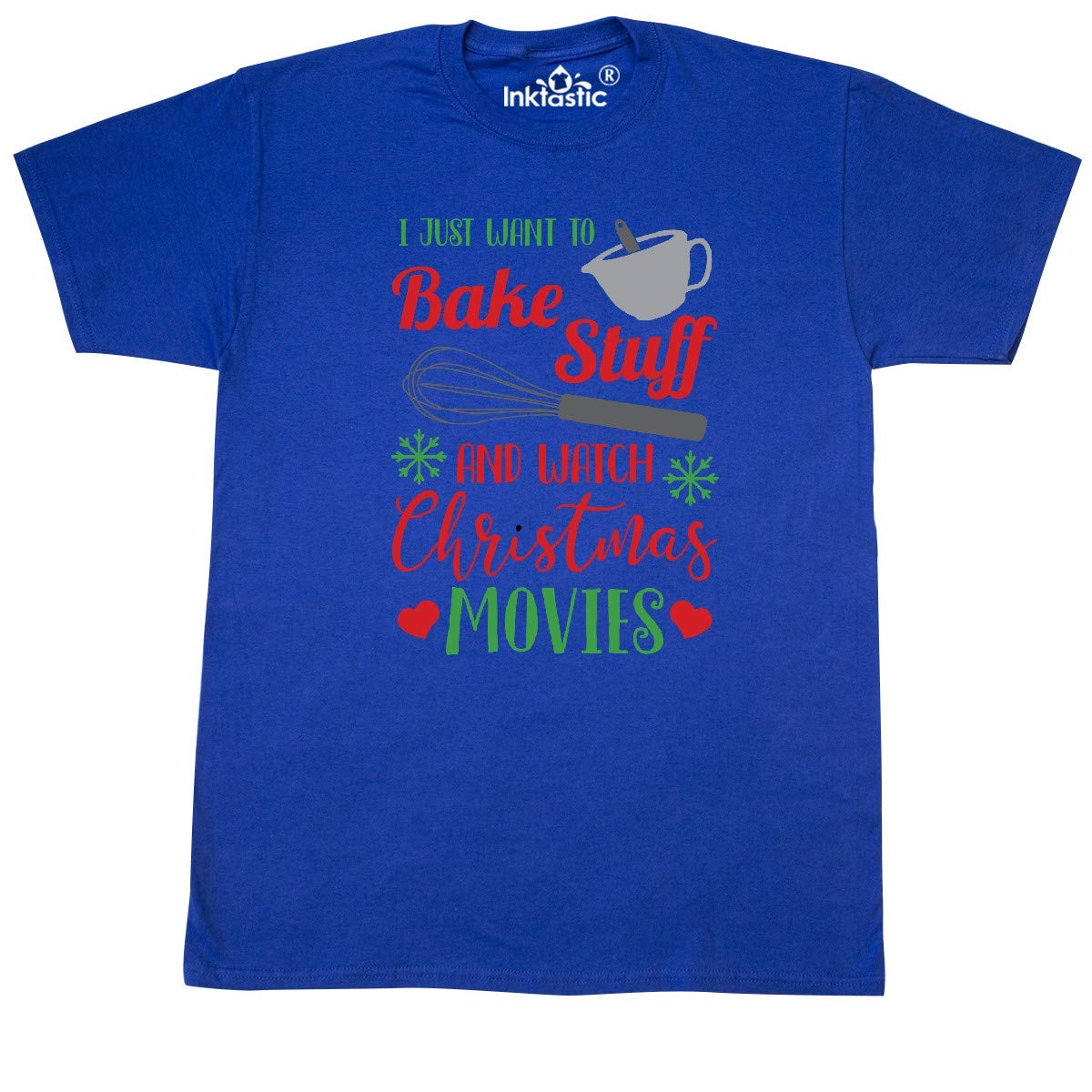 Inktastic 'I Just Want to Bake Stuff and Watch Christmas Movies' Funny Baking T-Shirt - Perfect for Holiday Baking, Christmas Movie Nights & Gift Giving