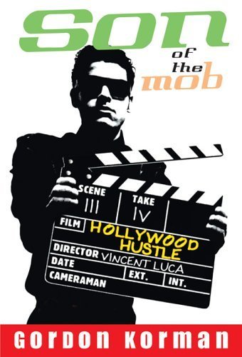 Son of the Mob: Hollywood Hustle - Crime Fiction Novel About Mafia Family | Perfect for Teen & Adult Readers | Great for Book Clubs & Vacation Reading
