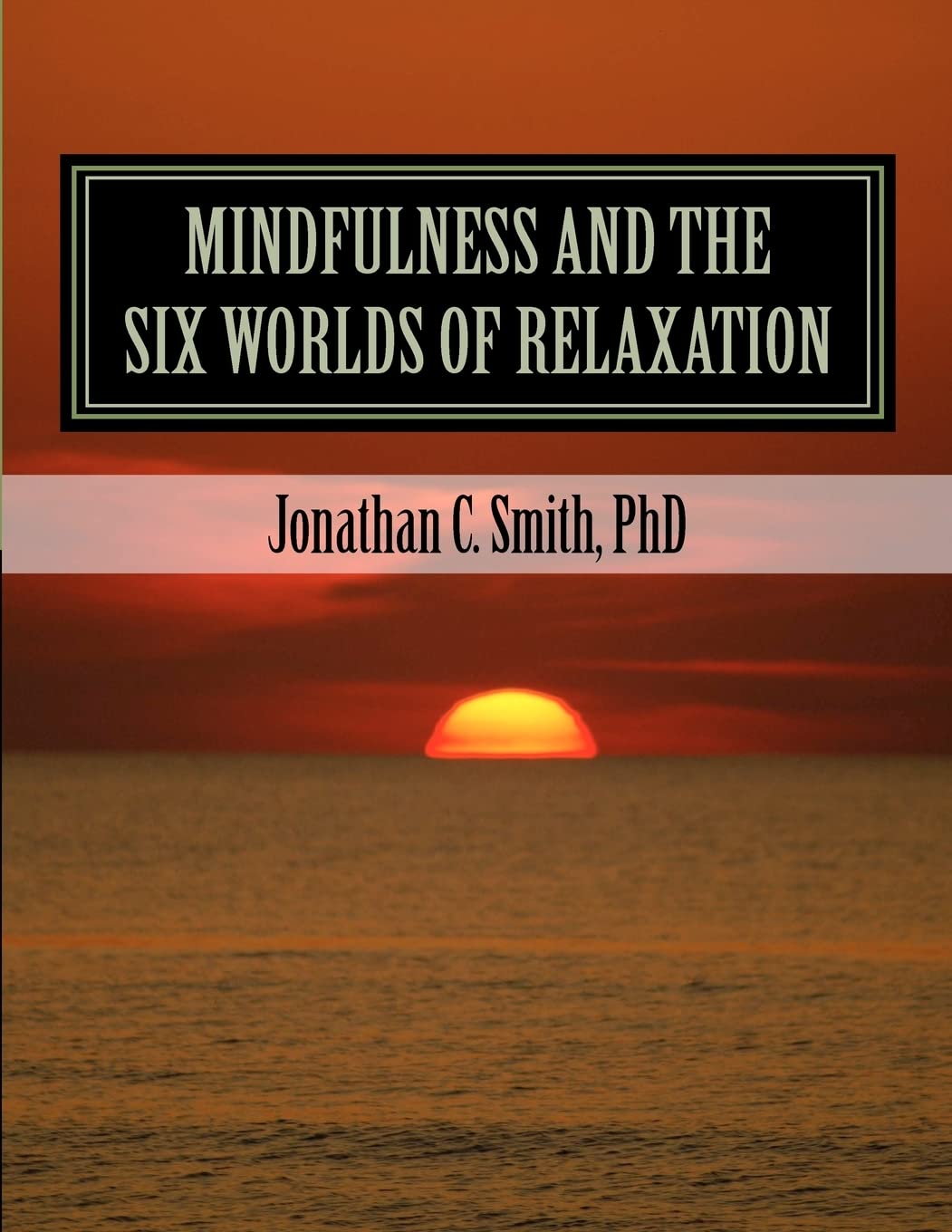 Mindfulness and the Six Worlds of Relaxation - Meditation Guide for Stress Relief & Mental Wellness | Perfect for Yoga, Therapy, and Daily Self-Care