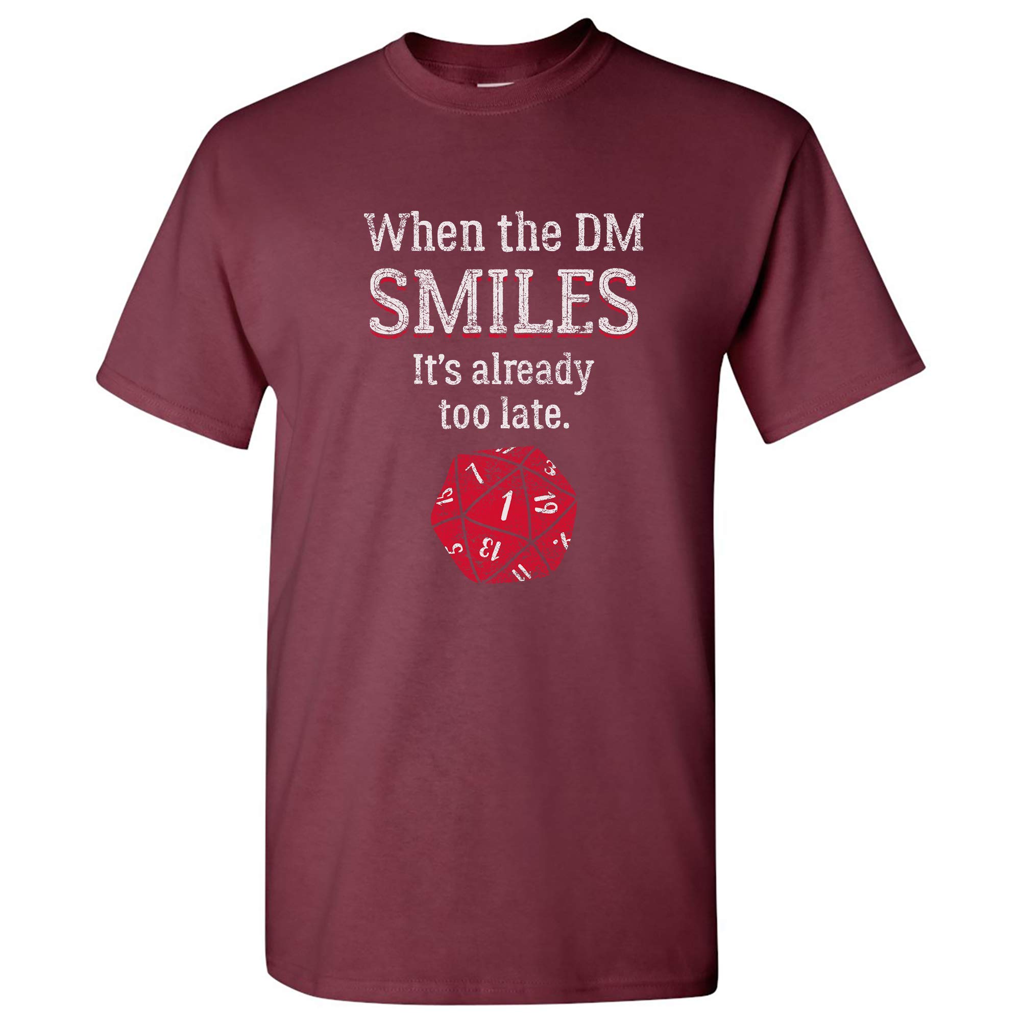 When The DM Smiles It's Already Too Late - Hilarious D&D T-Shirt for Gamers | Perfect for Tabletop RPG Sessions & Game Nights