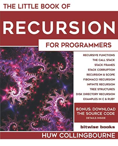 The Little Book Of Recursion: Programming Guide for Developers | Learn Recursive Algorithms & Techniques | Perfect for Coding Interviews & Computer Science Students