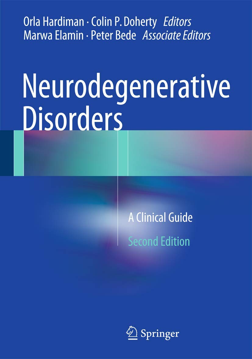 Neurodegenerative Disorders: A Clinical Guide for Doctors & Caregivers - Diagnosis, Treatment & Management of Alzheimer's, Parkinson's & Dementia