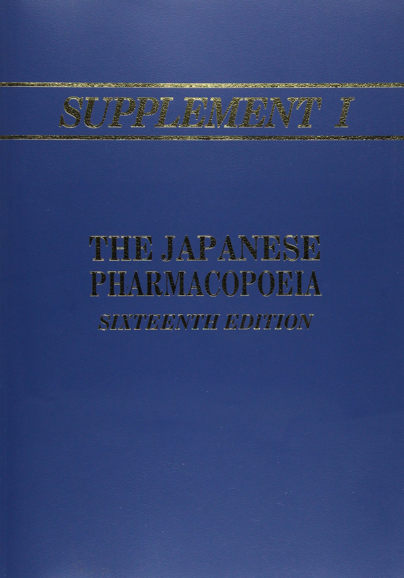 Japanese Pharmacopoeia 16th Edition Supplement I - Official Pharmaceutical Standards Reference Book | Medical Research, Drug Development & Regulatory Compliance Guide