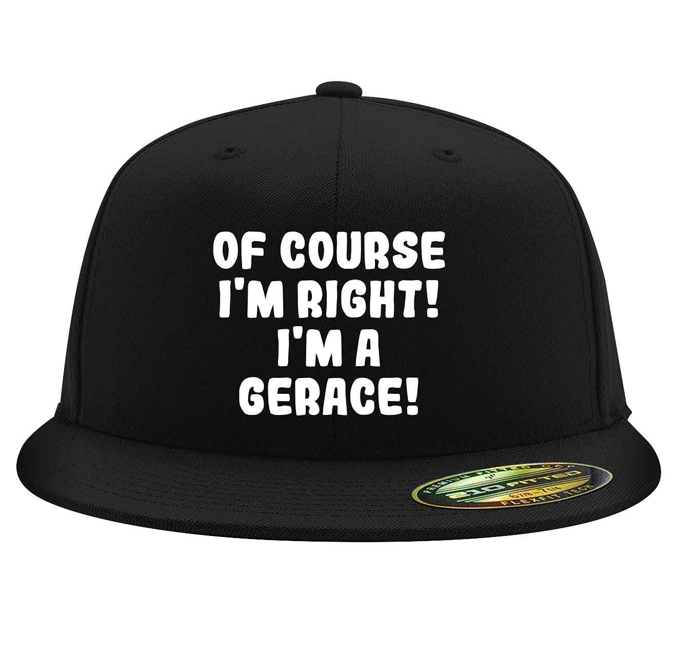 Of Course I'm Right! I'm A Gerace! - Flexfit 6210 Structured Flat Bill Fitted Baseball Cap for Men & Women | Adjustable Comfort Hat for Sports, Outdoor & Casual Wear