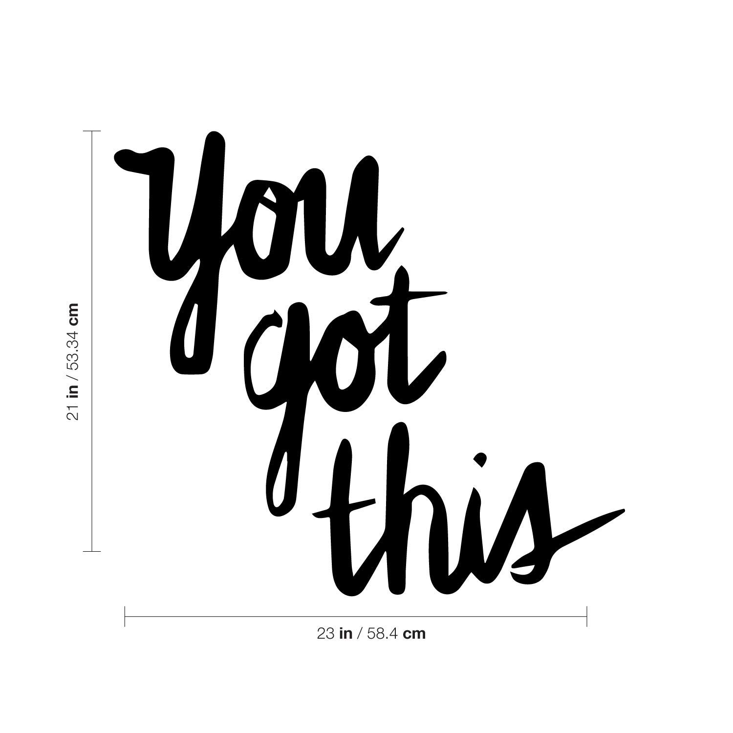 You Got This Motivational Wall Decal 21x23