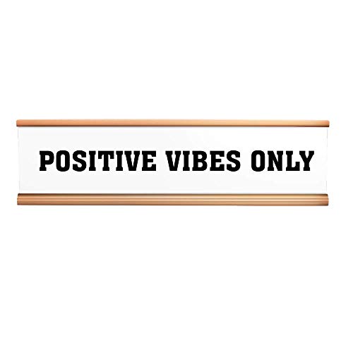Positive Vibes Only