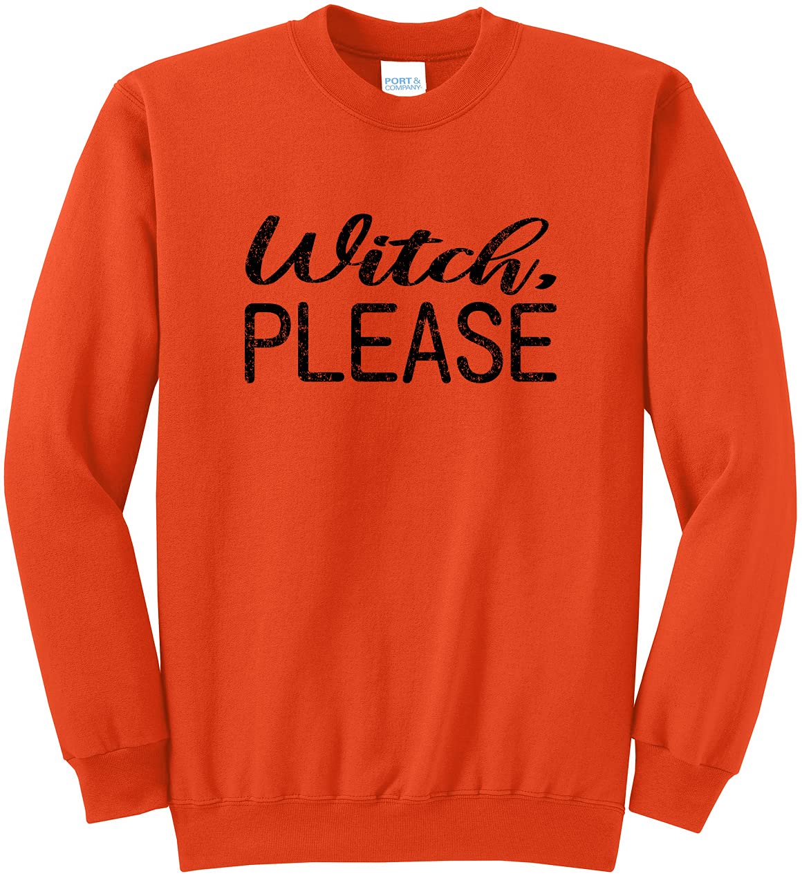 Witch Please Halloween Sweatshirt - Funny Spooky Graphic Pullover for Women & Men | Perfect for Halloween Parties, Costume Contests & Fall Festivals