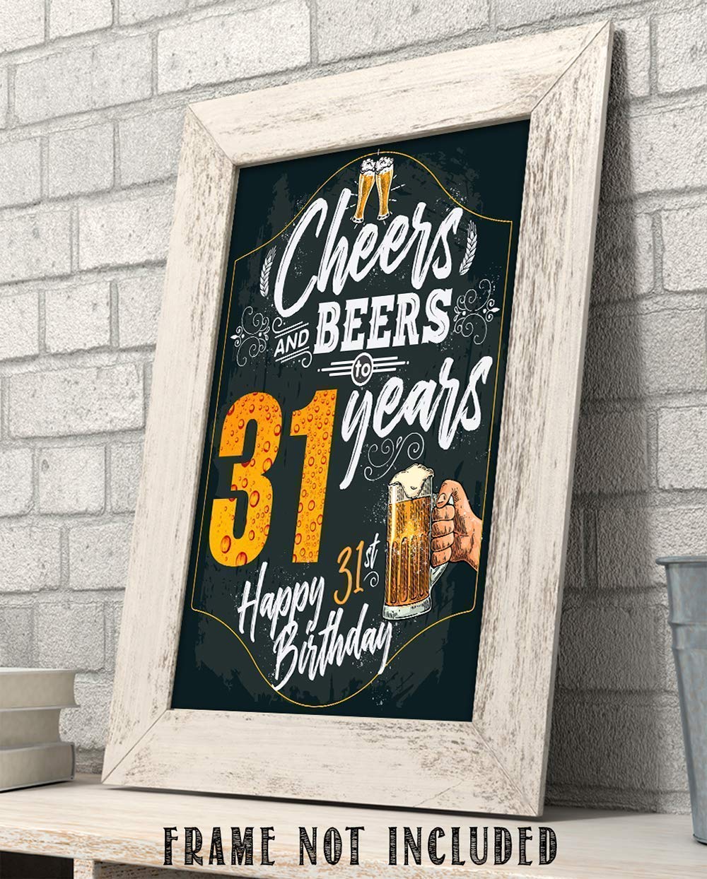 31st Birthday Party Decorations - Beer Themed Wall Art Poster, Chalkboard Style Sign for Home Bar Decor - 11x14 Unframed Print - Perfect for Birthday Gifts & Man Cave Decorations | Great for Bars, Breweries & Celebrations