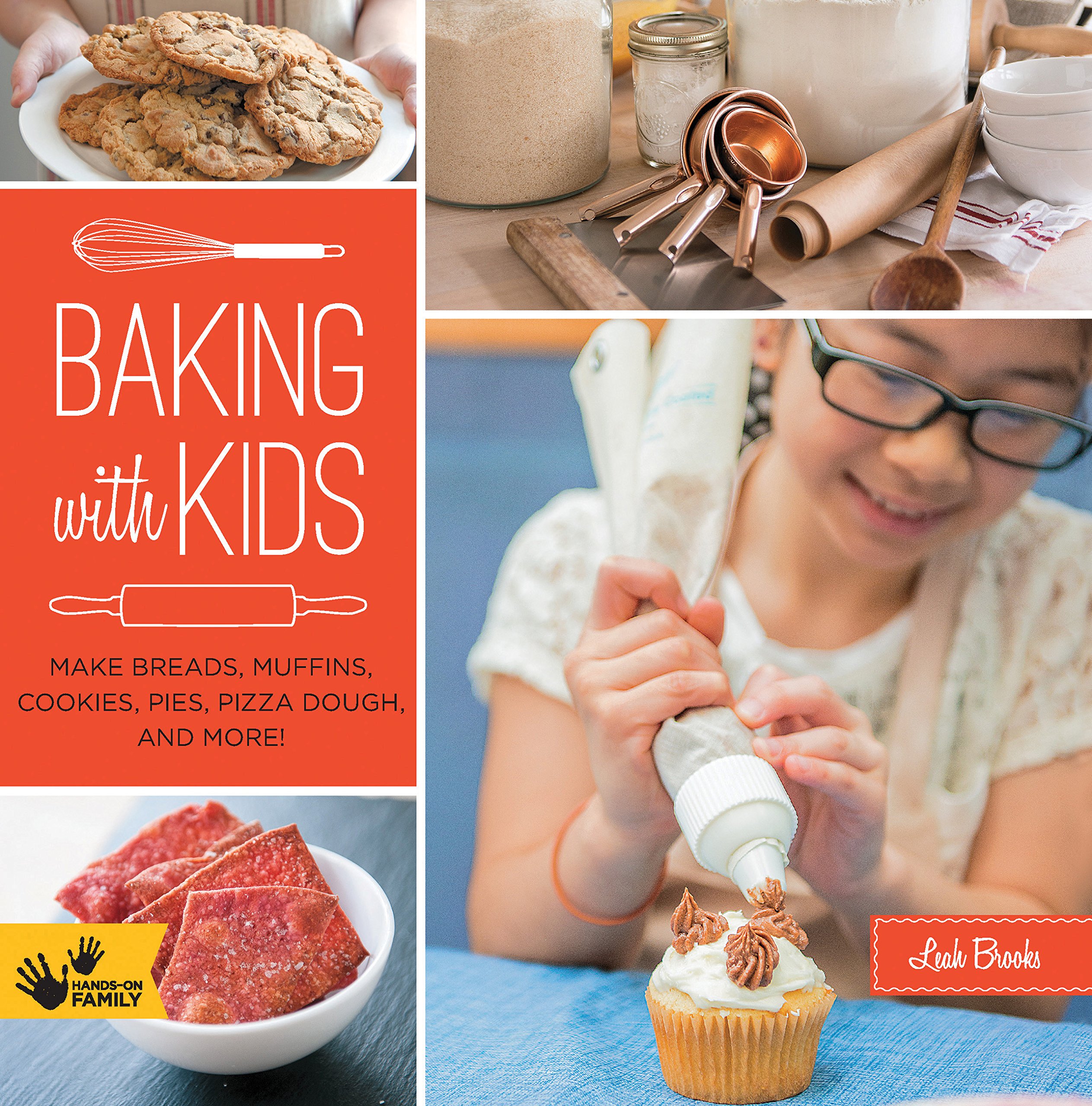 Baking with Kids: Easy Recipes for Bread, Muffins, Cookies, Pies & Pizza Dough - Fun Family Baking Activities for Quality Time & Learning