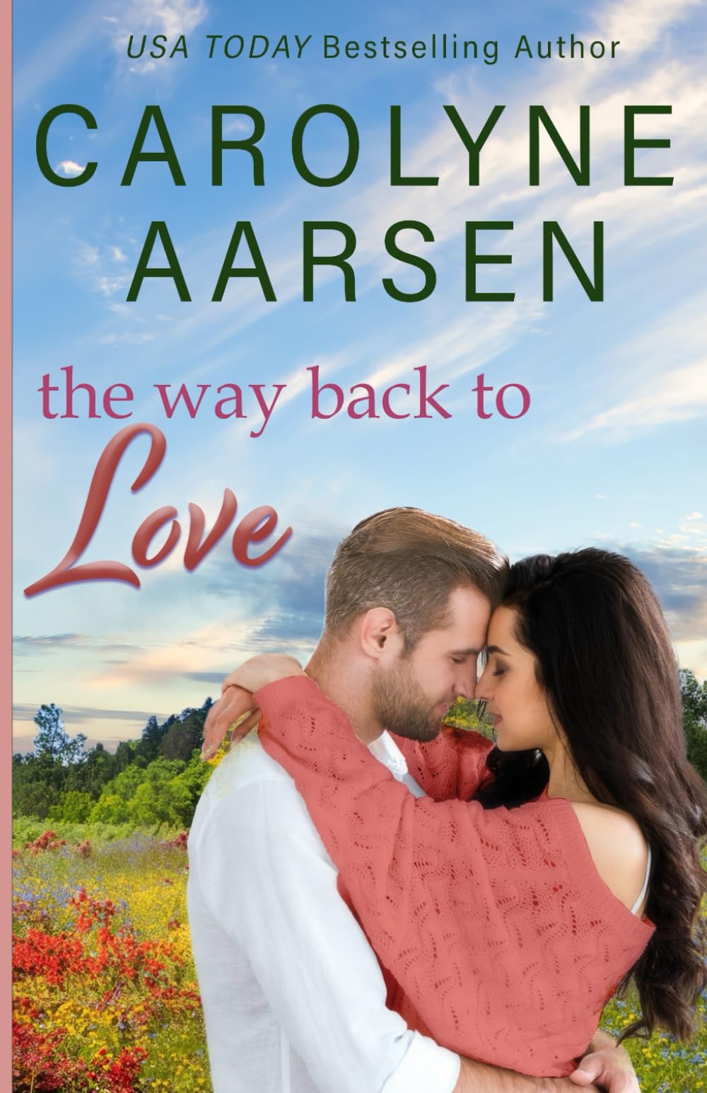 The Way Back to Love: A Sweet Small-Town Romance Novel (Aspen Valley Homecoming) - Perfect for Cozy Reading & Heartwarming Love Stories